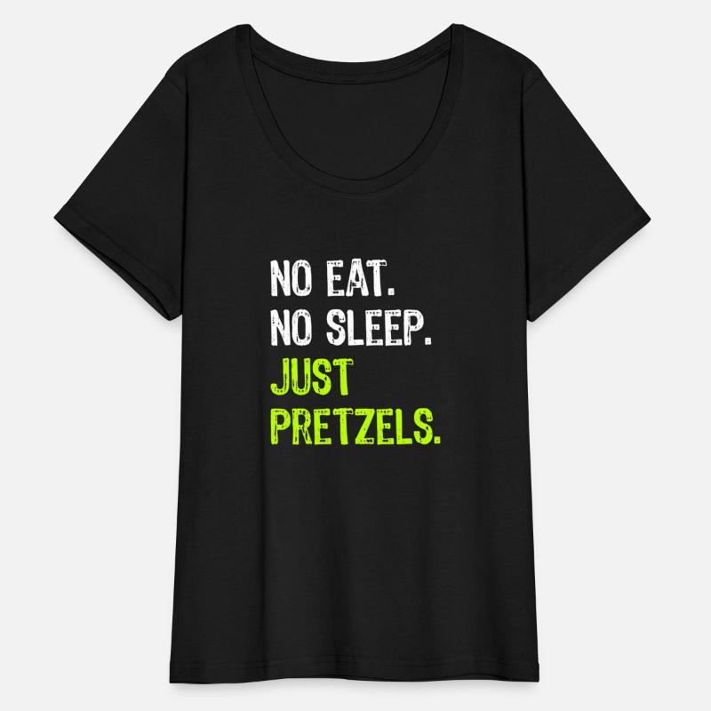 No Eat Sleep Repeat Just Pretzels Pretzel