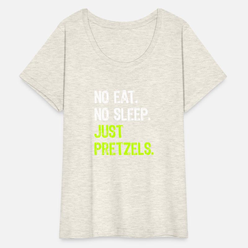 No Eat Sleep Repeat Just Pretzels Pretzel