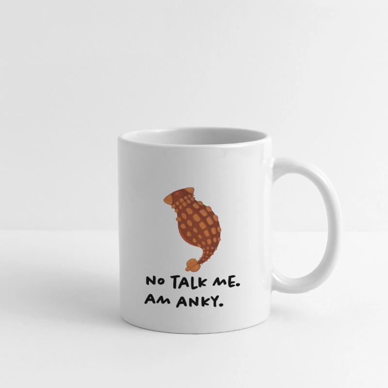 NO TALK ME. AM ANKY.