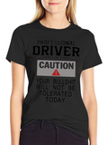 Professional Driver Caution T-Shirt