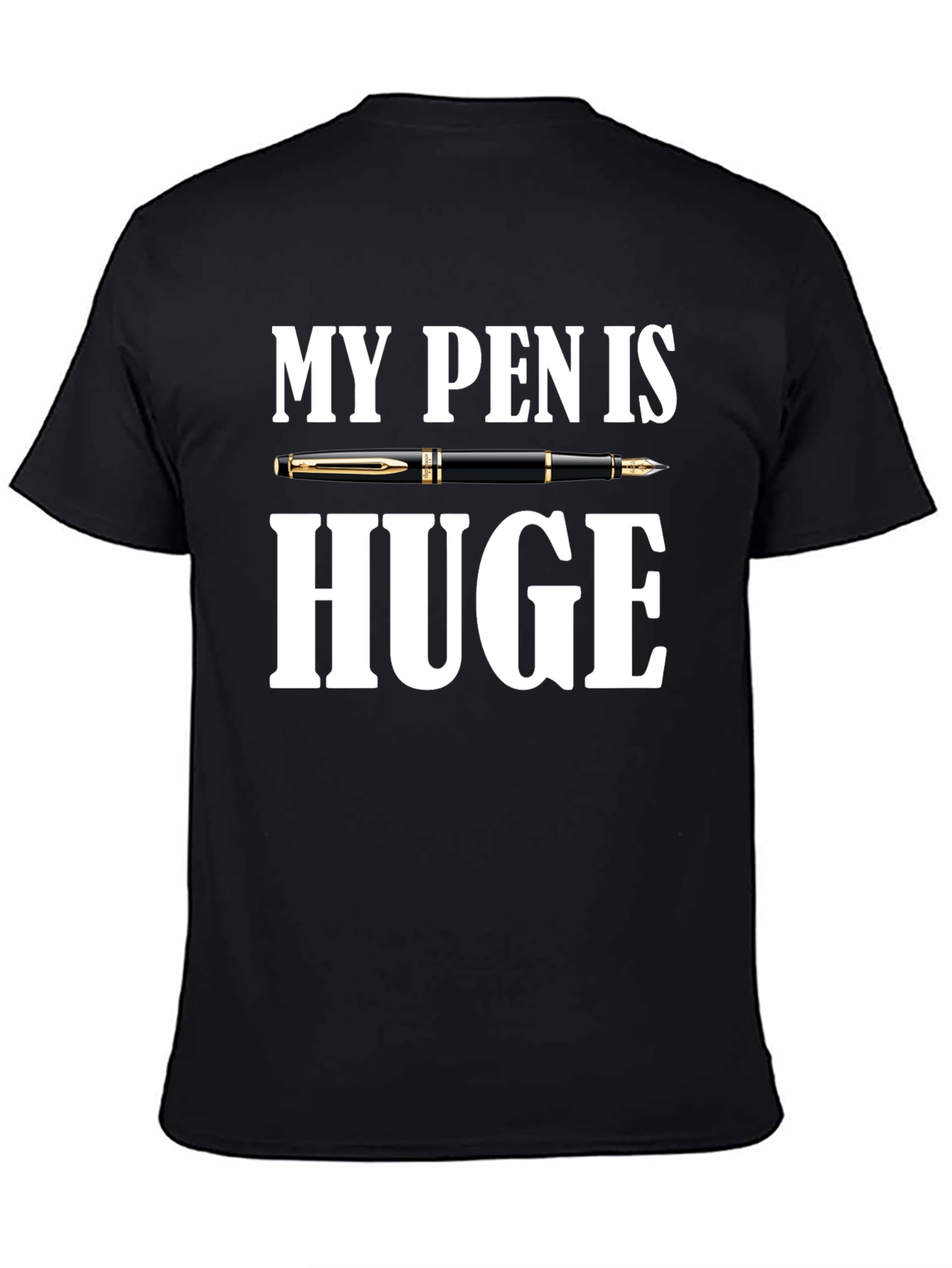 My Pen is Huge Graphic Novelty T-Shirt