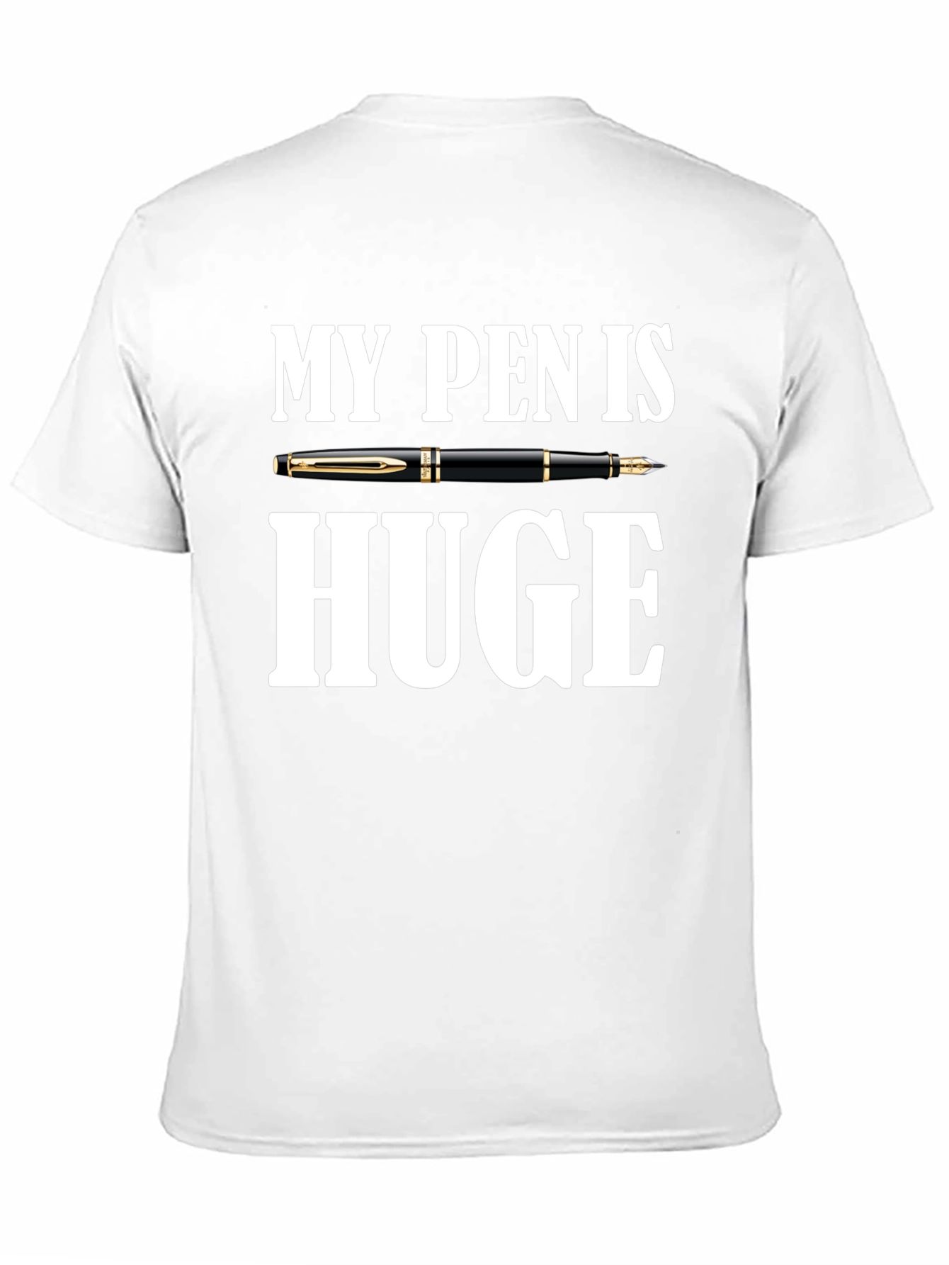 My Pen is Huge Graphic Novelty T-Shirt