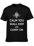 Calm You Shall Keep & Carry On Graphic T-Shirt