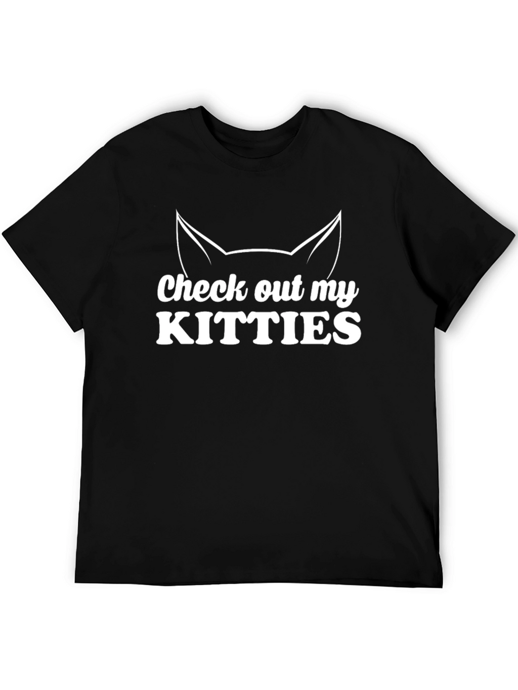 Check Out My Kitties Graphic T-Shirt