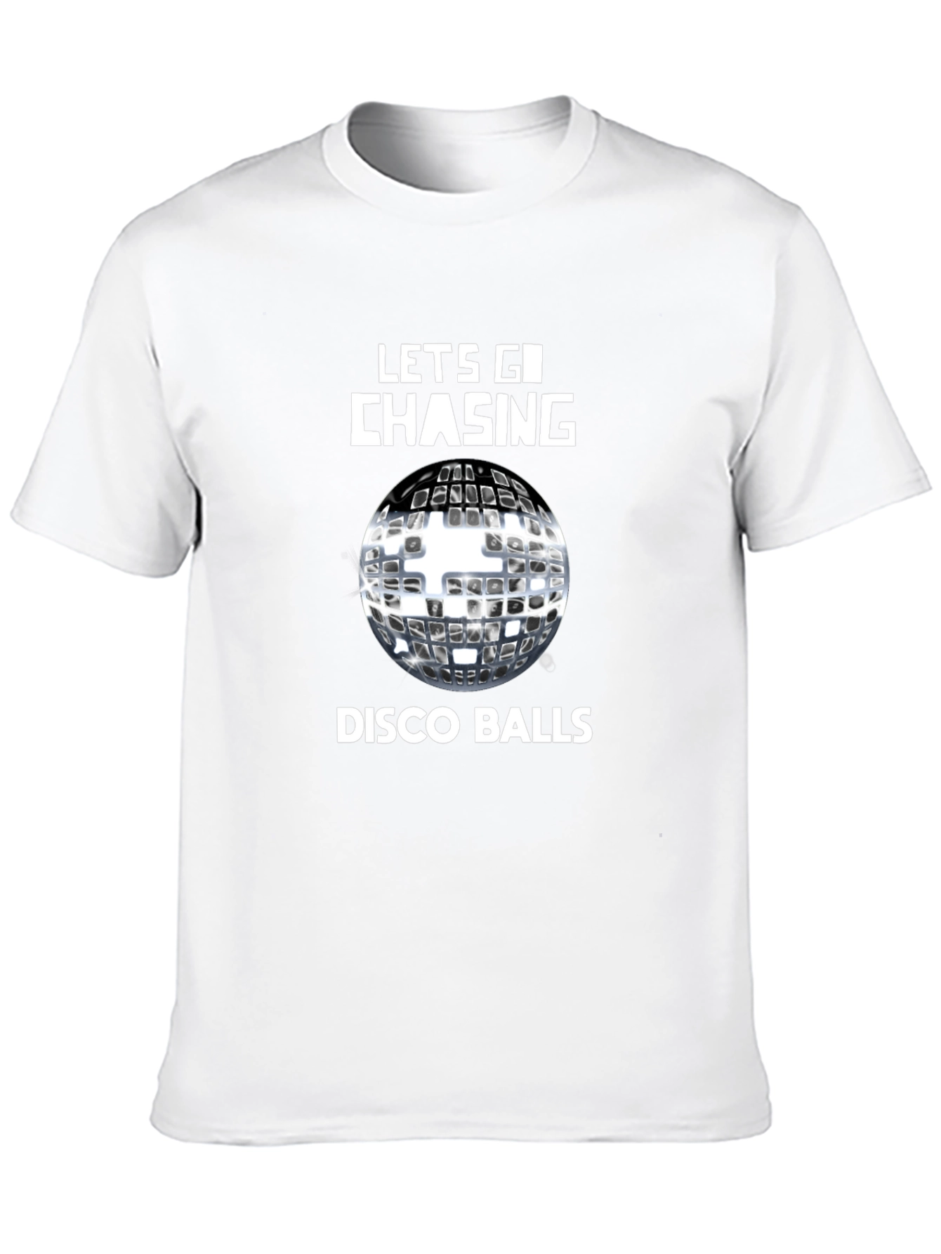 Lets Go Chasing Disco Balls Graphic Tee