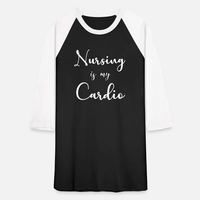 Nursing Is My Cardio Saying Workout Joke Fitness