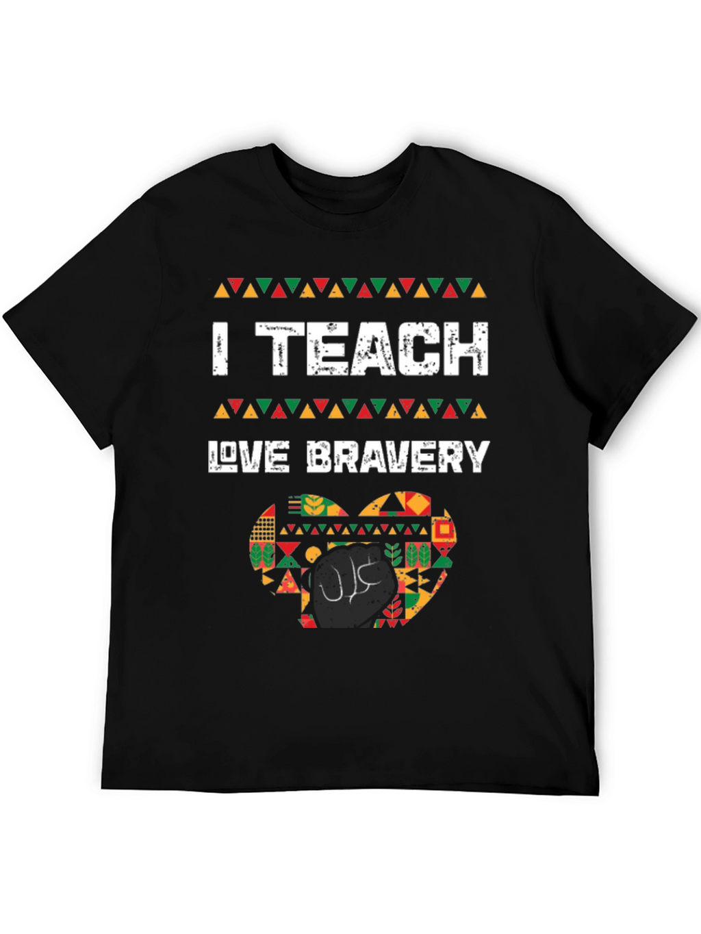 I Teach Love Bravery T-Shirt Black
