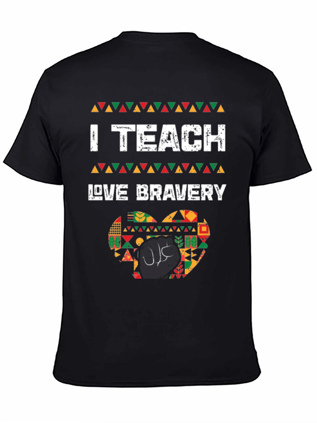 I Teach Love Bravery T-Shirt Black