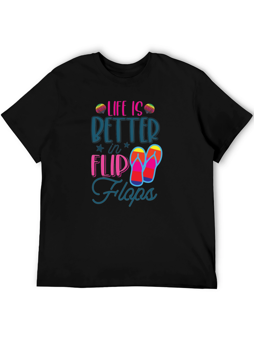 Life is Better in Flip Flops T-Shirt