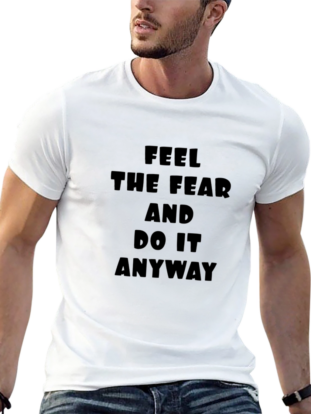Feel The Fear T-Shirt: Motivational Black Tee