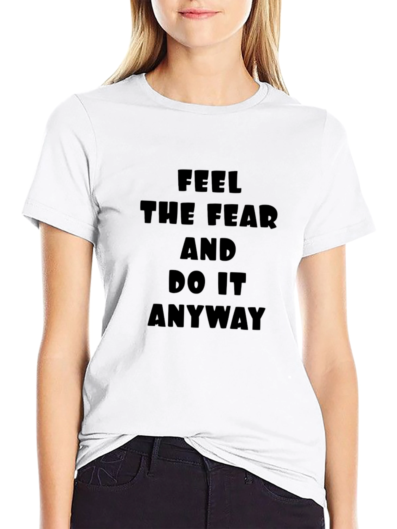 Feel The Fear T-Shirt: Motivational Black Tee
