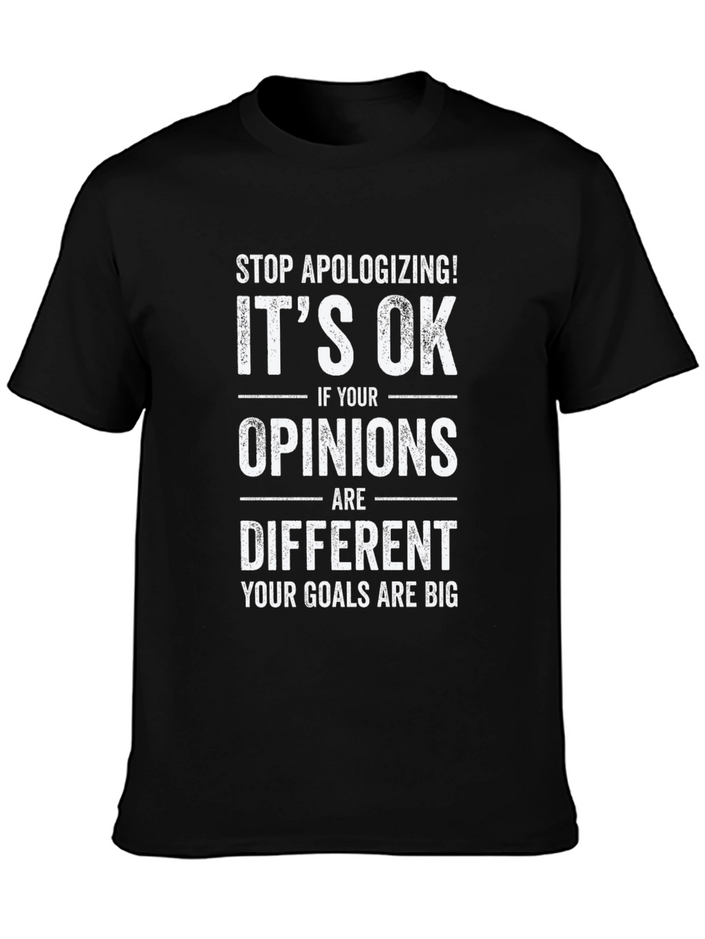 Motivational Graphic Tee - Stop Apologizing T-Shirt