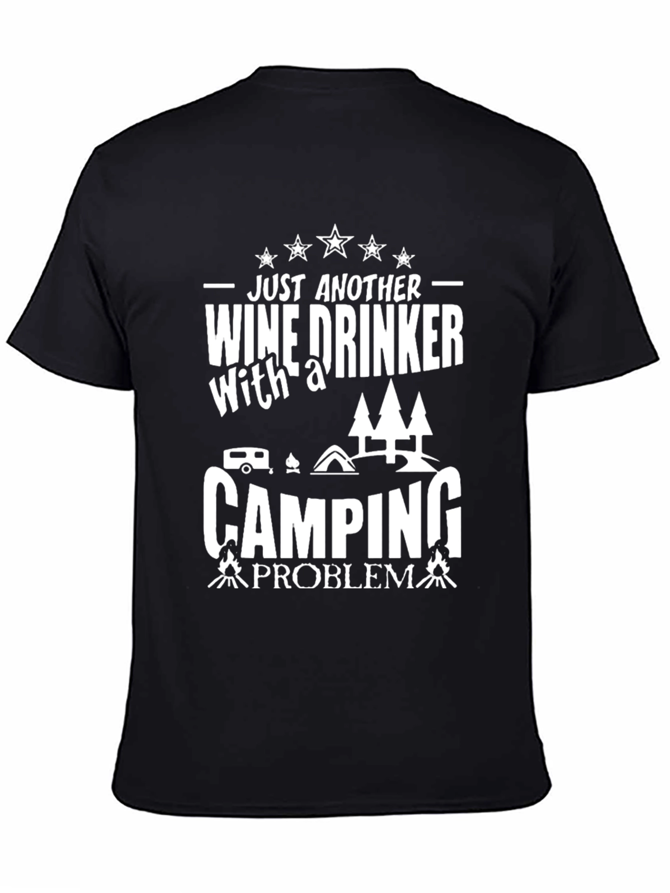 Wine Drinker Camping Problem T-Shirt