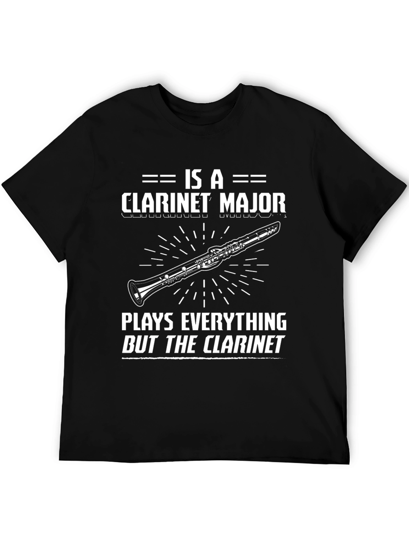 Clarinet Major Graphic Tee - Plays Everything But the Clarinet