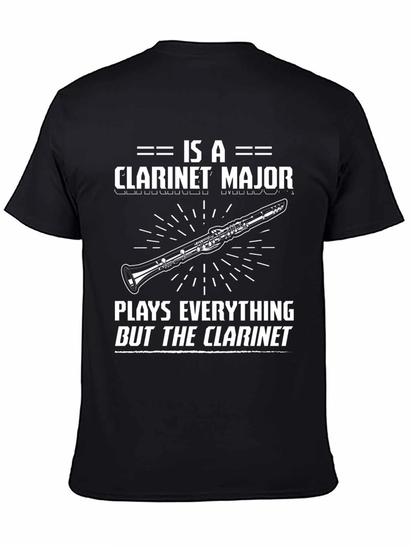 Clarinet Major Graphic Tee - Plays Everything But the Clarinet