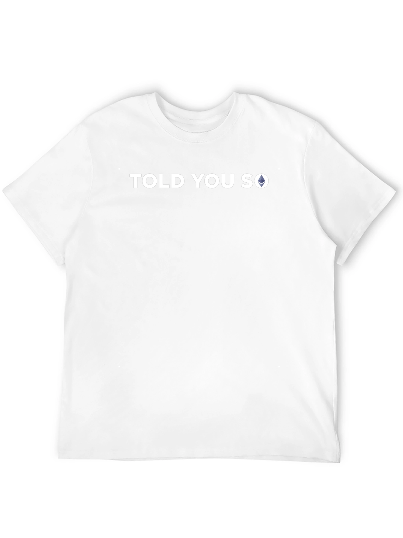 Told You So Ethereum Crypto T-Shirt