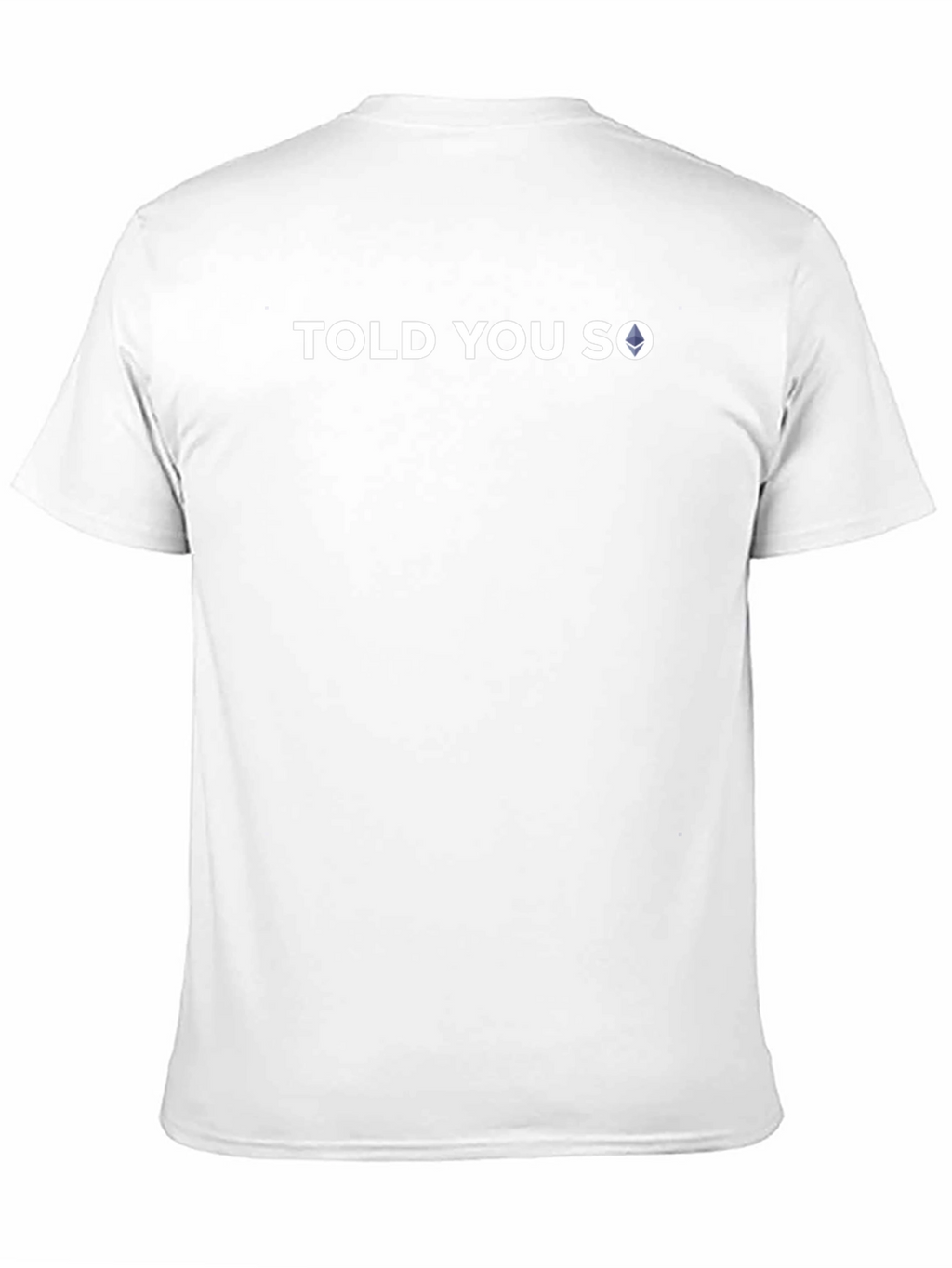 Told You So Ethereum Crypto T-Shirt
