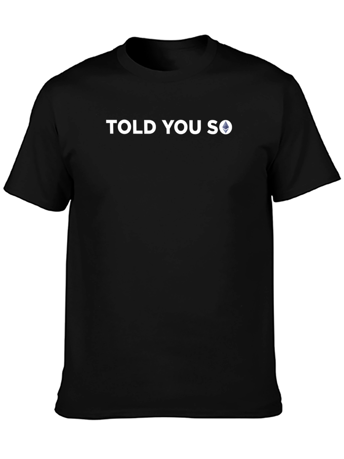 Told You So Ethereum Crypto T-Shirt
