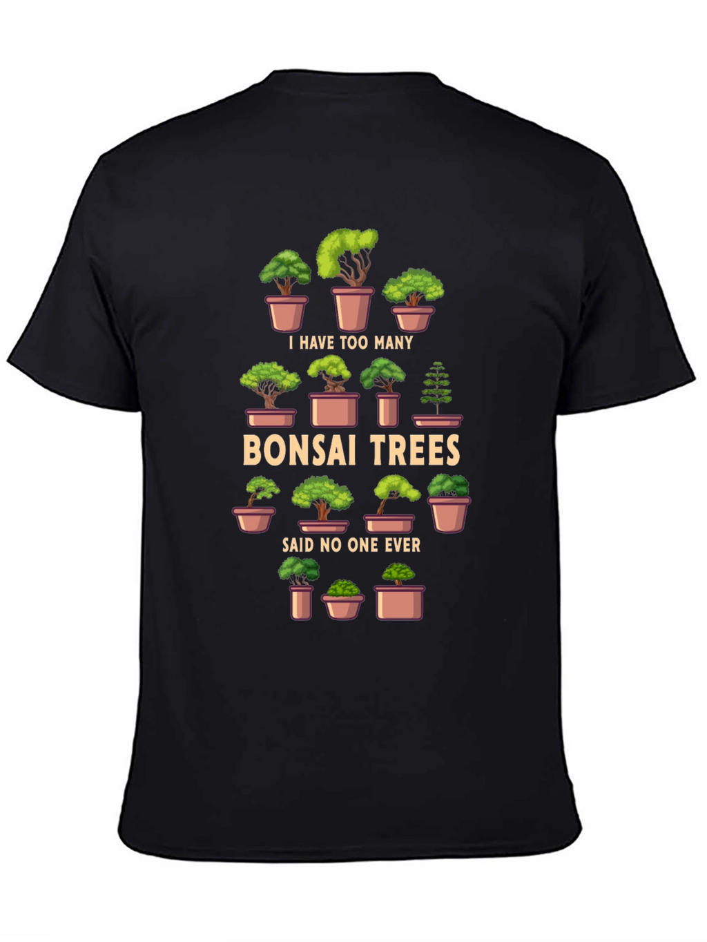 Bonsai Trees T-Shirt - Humorous Graphic Tee
