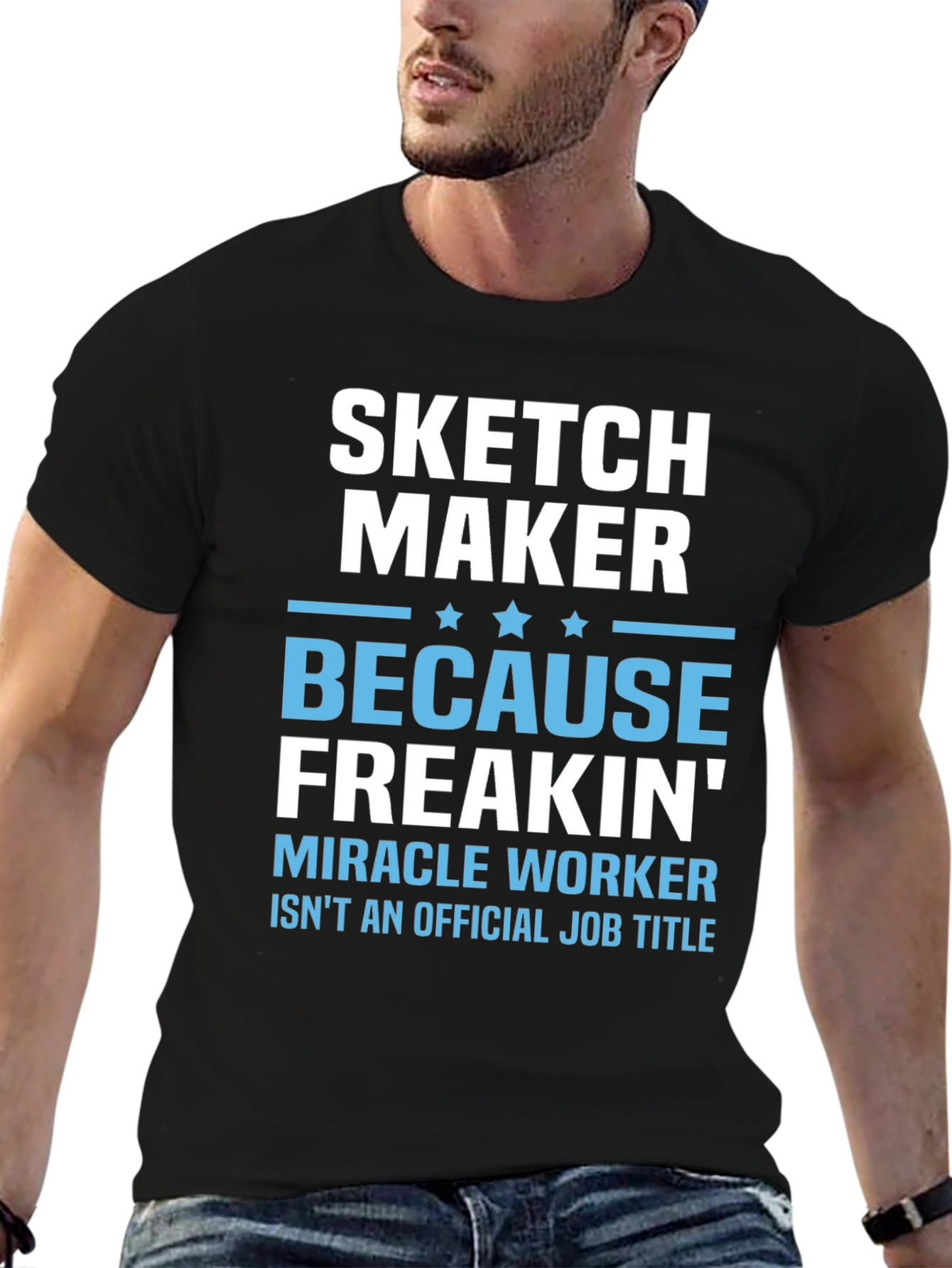 Sketch Maker Funny Job Title T-Shirt