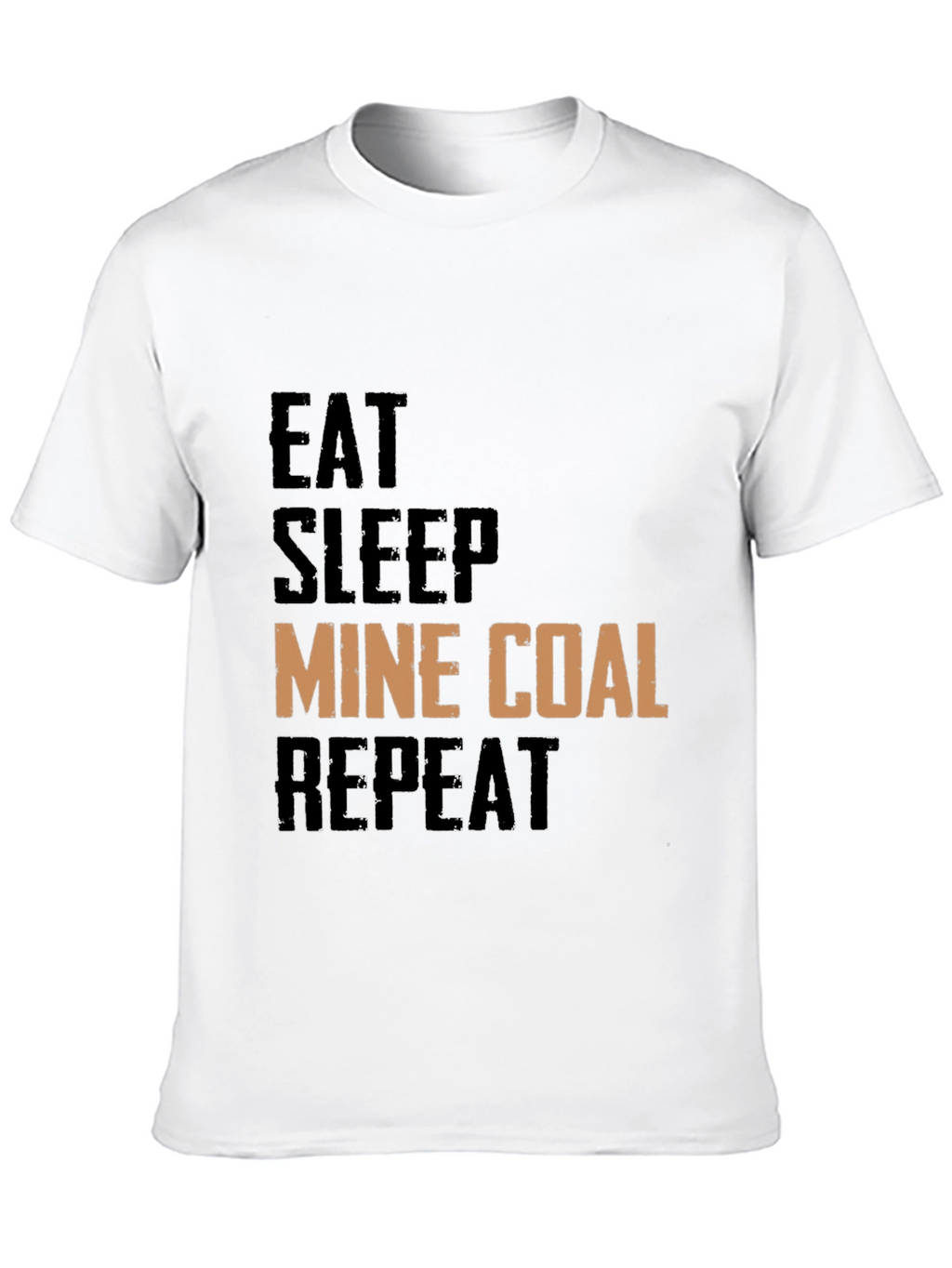 Eat Sleep Mine Coal Repeat Graphic Tee