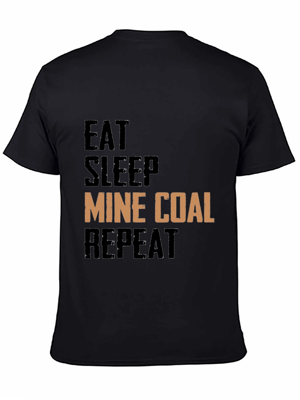 Eat Sleep Mine Coal Repeat Graphic Tee