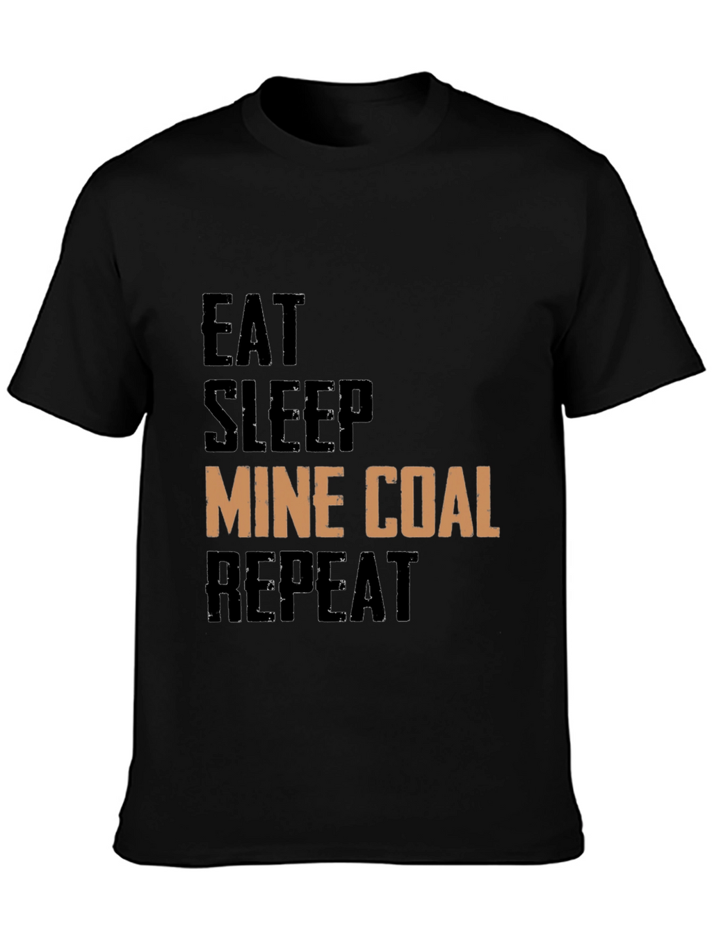 Eat Sleep Mine Coal Repeat Graphic Tee
