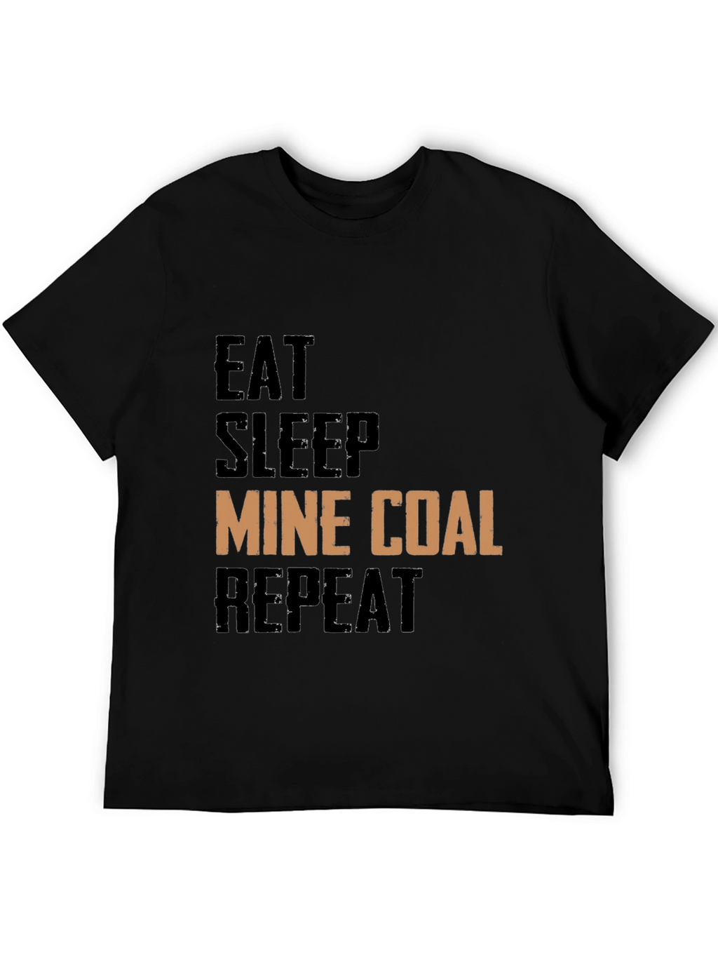 Eat Sleep Mine Coal Repeat Graphic Tee