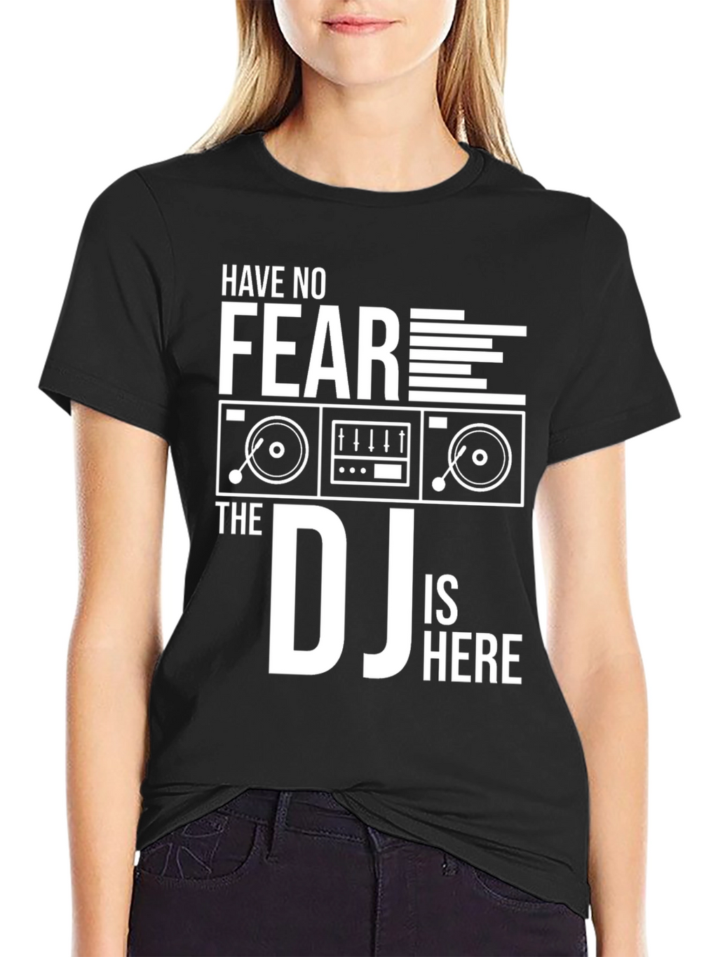 Have No Fear The DJ Is Here Black T-Shirt