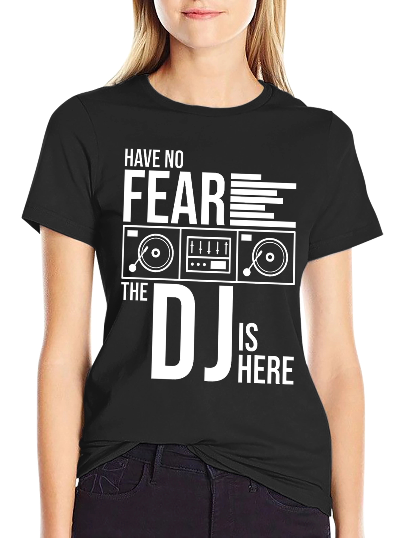 Have No Fear The DJ Is Here Black T-Shirt
