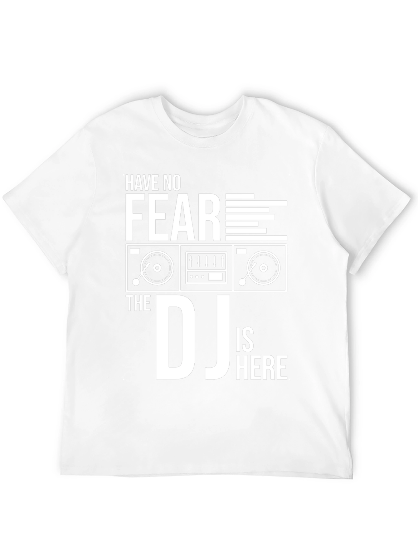 Have No Fear The DJ Is Here Black T-Shirt