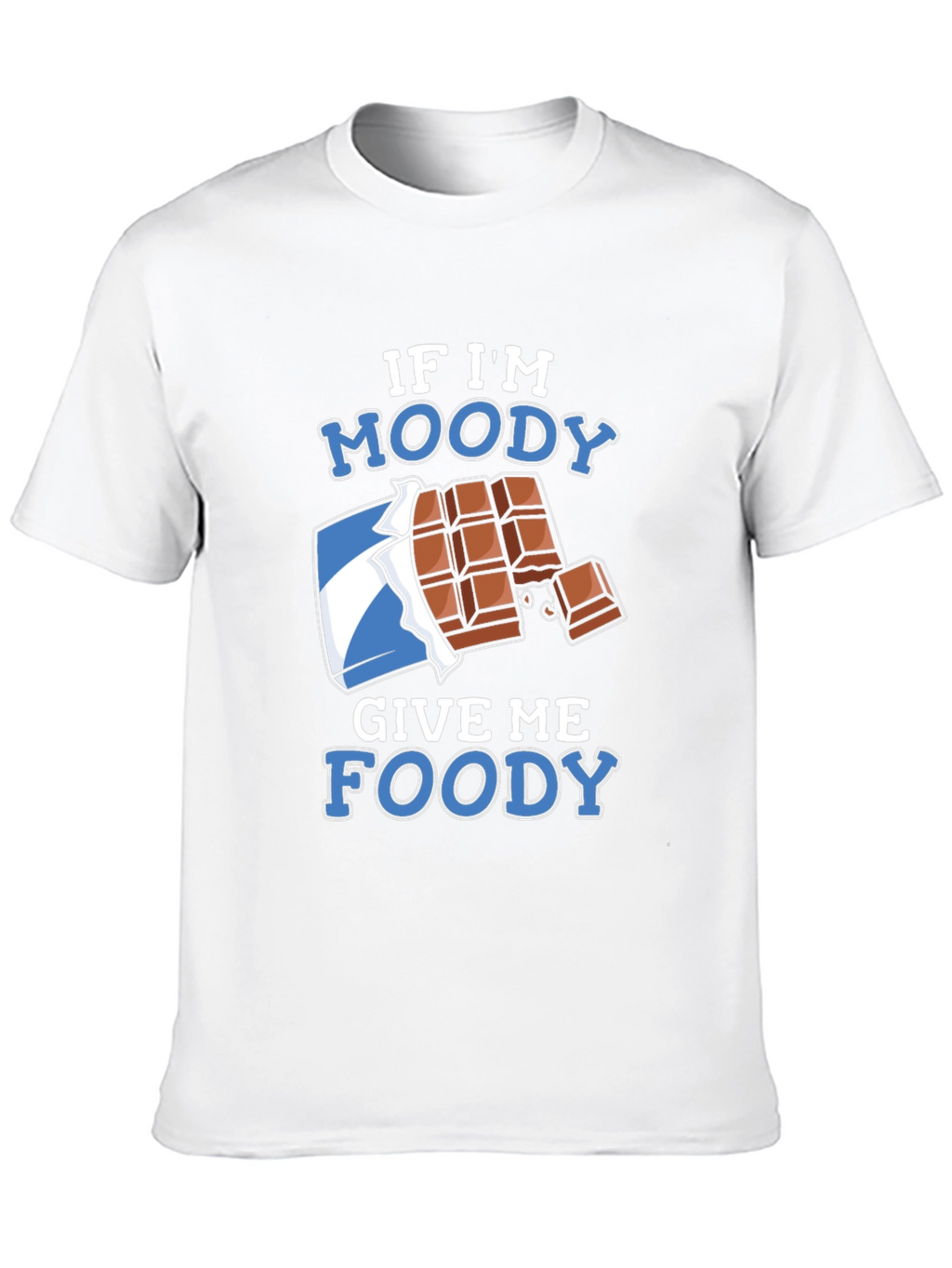 If Im Moody Give Me Foody Black T-Shirt