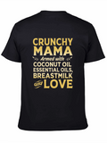 Crunchy Mama T-Shirt: Coconut Oil Breastmilk & Love