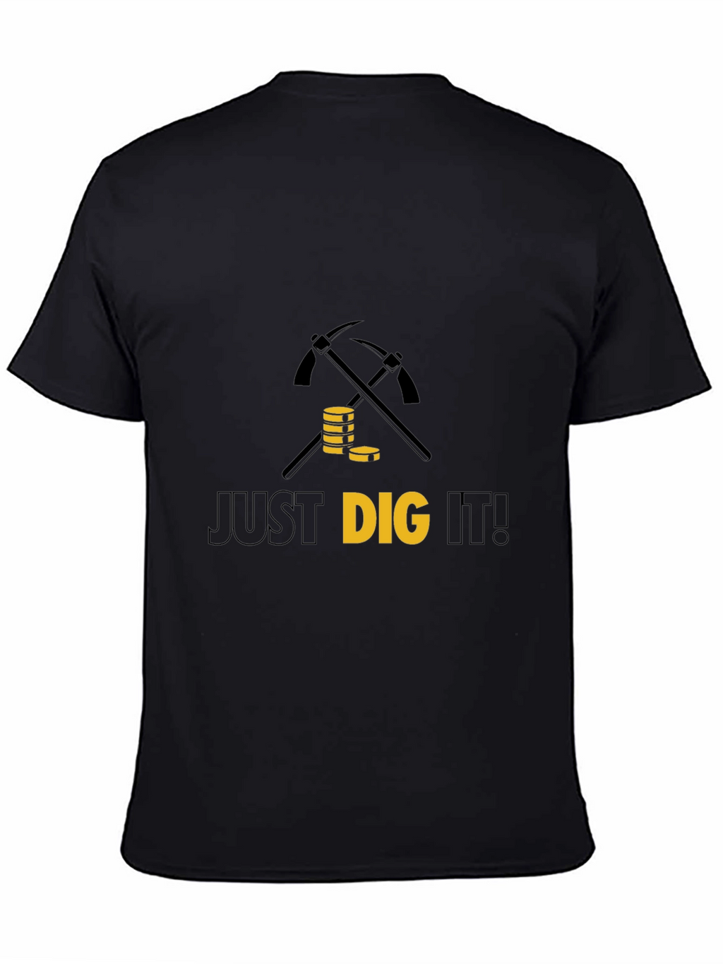 Just Dig It T-Shirt - Mining Graphic Tee