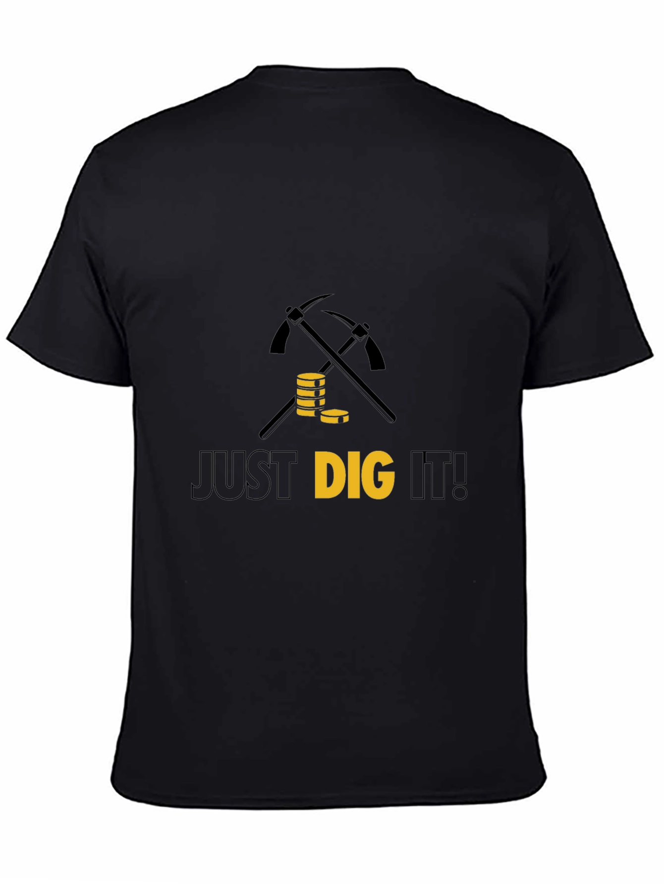 Just Dig It T-Shirt - Mining Graphic Tee