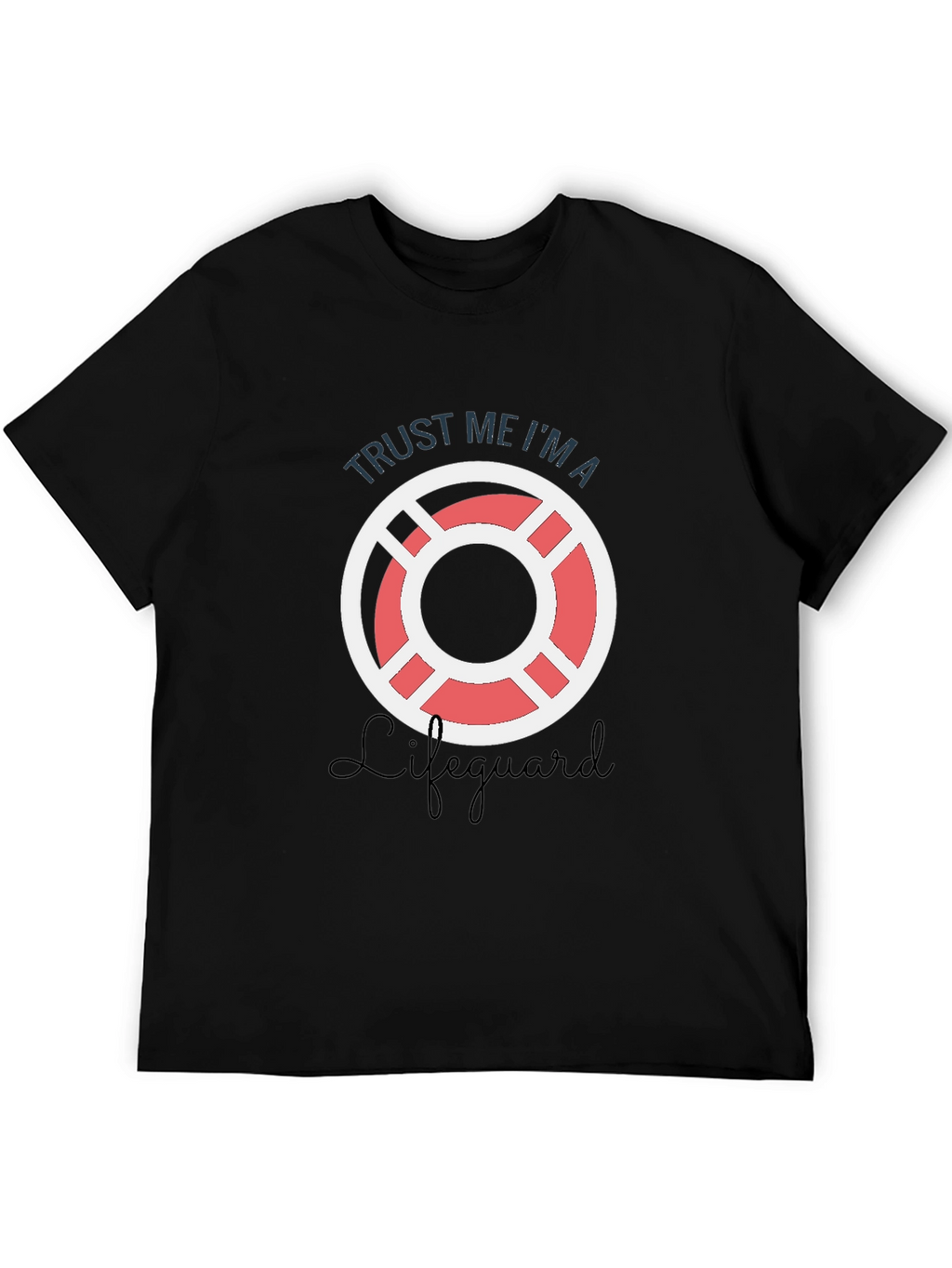 Trust Me Im a Lifeguard T-Shirt