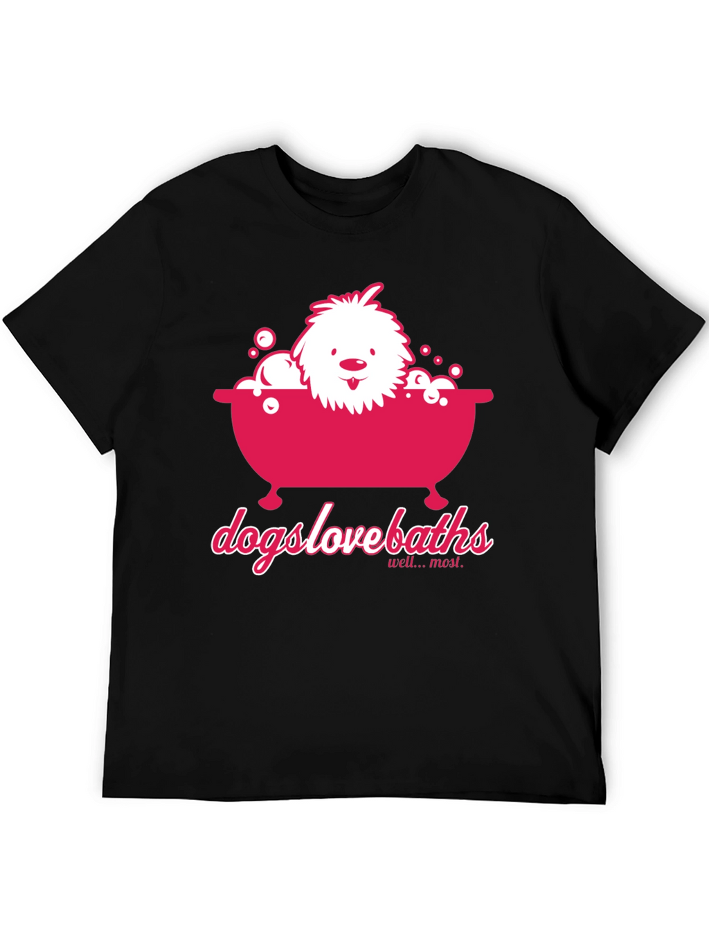Dogs Love Baths T-Shirt - Funny Dog Graphic Tee