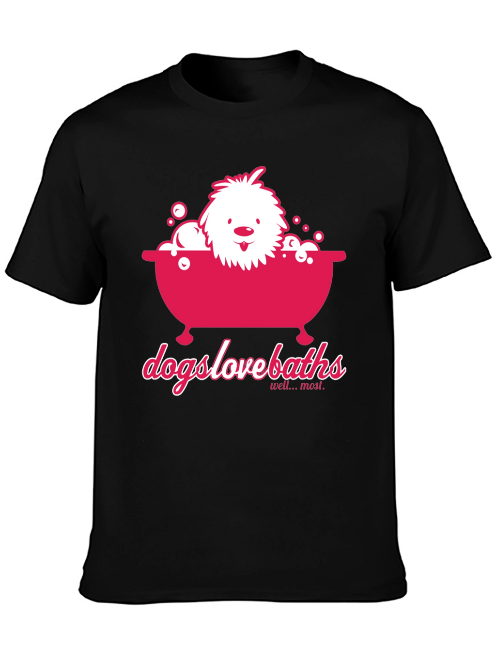 Dogs Love Baths T-Shirt - Funny Dog Graphic Tee