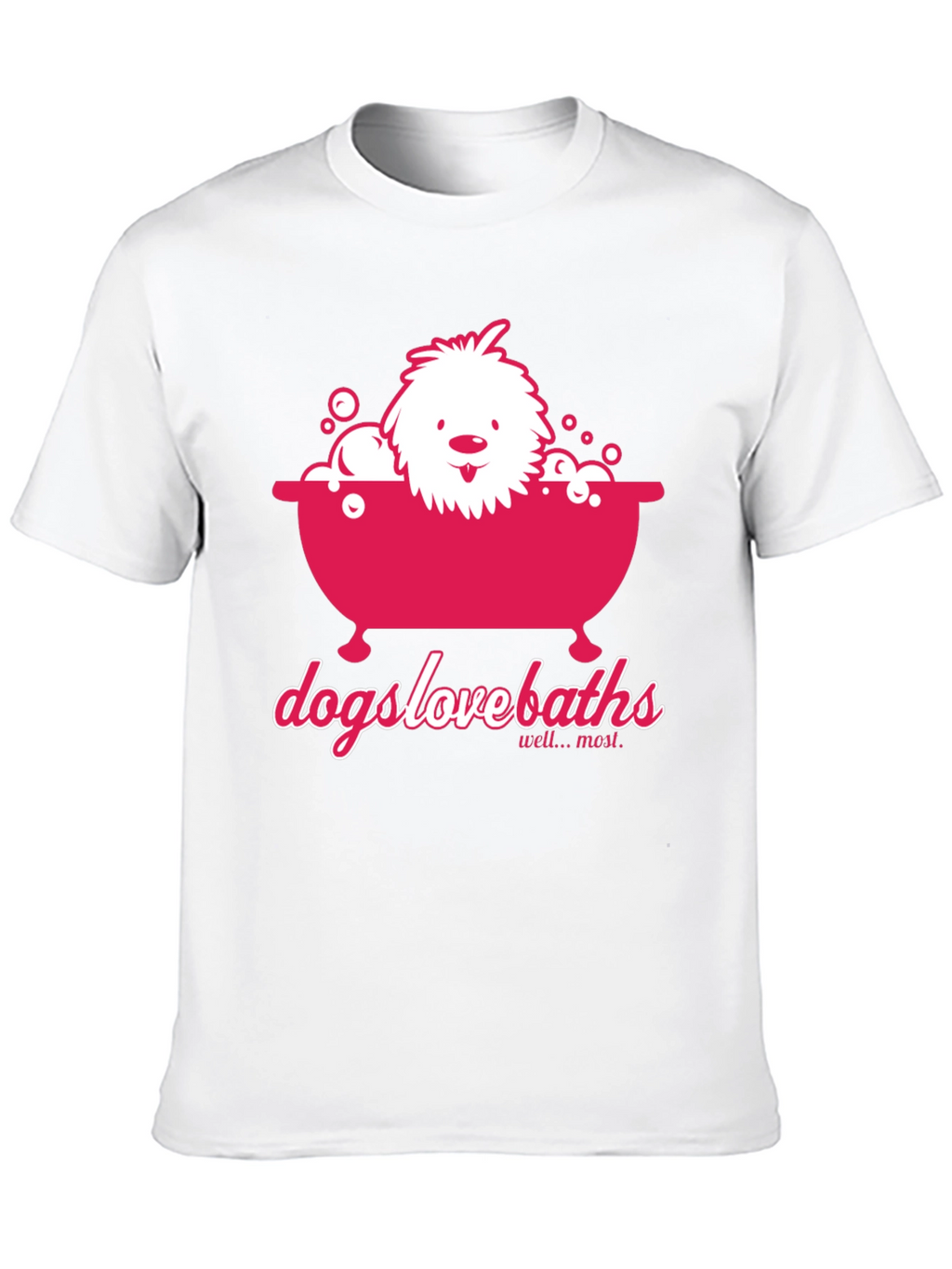 Dogs Love Baths T-Shirt - Funny Dog Graphic Tee