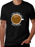 Coffee Into Quilting Graphic Tee