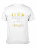 Fitness Coach Thing T-Shirt - You Wouldnt Understand