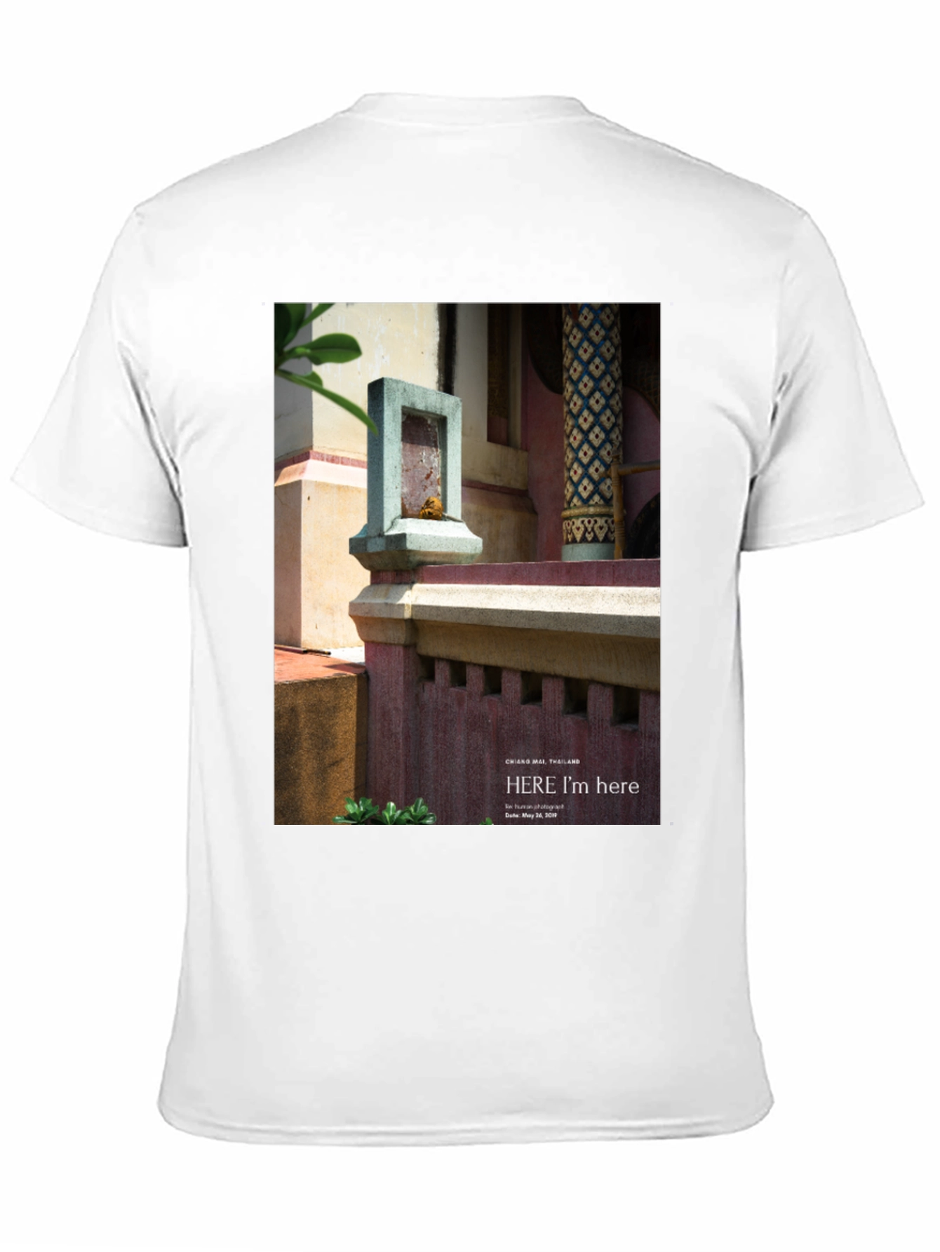Here Im Here Chiang Mai Thailand T-Shirt