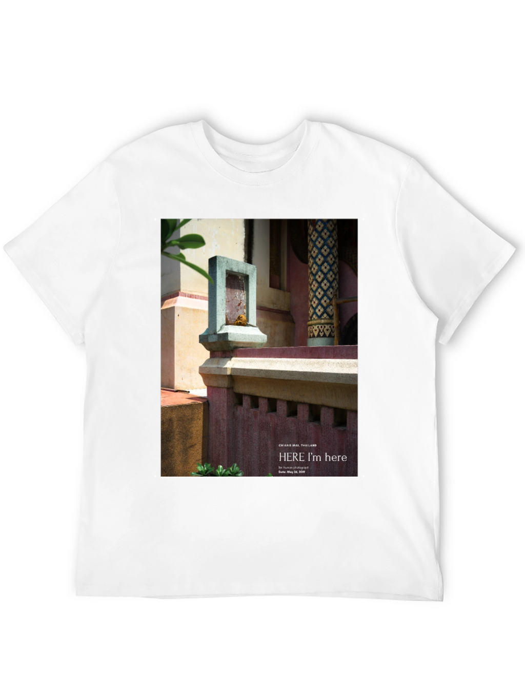 Here Im Here Chiang Mai Thailand T-Shirt