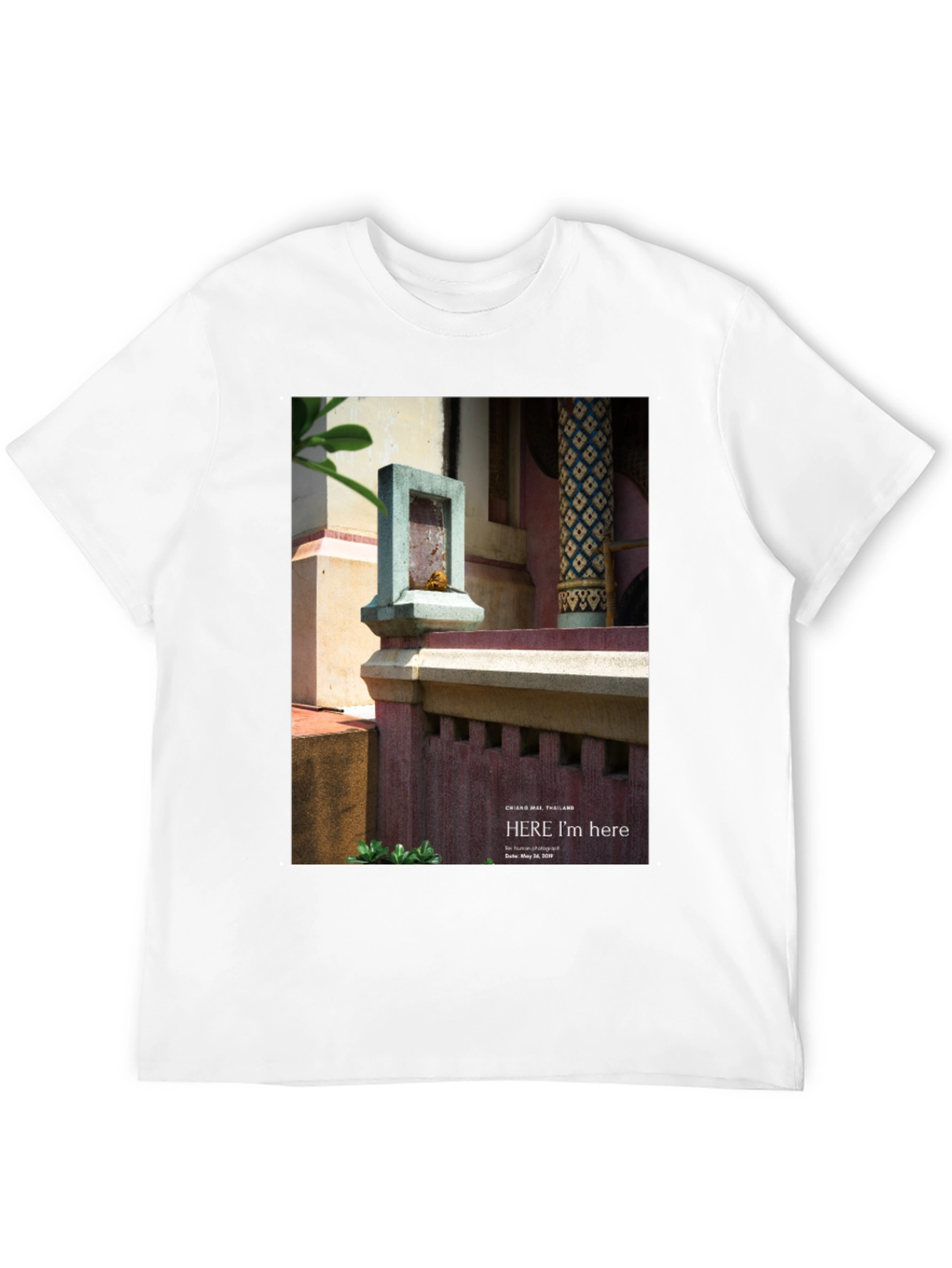 Here Im Here Chiang Mai Thailand T-Shirt