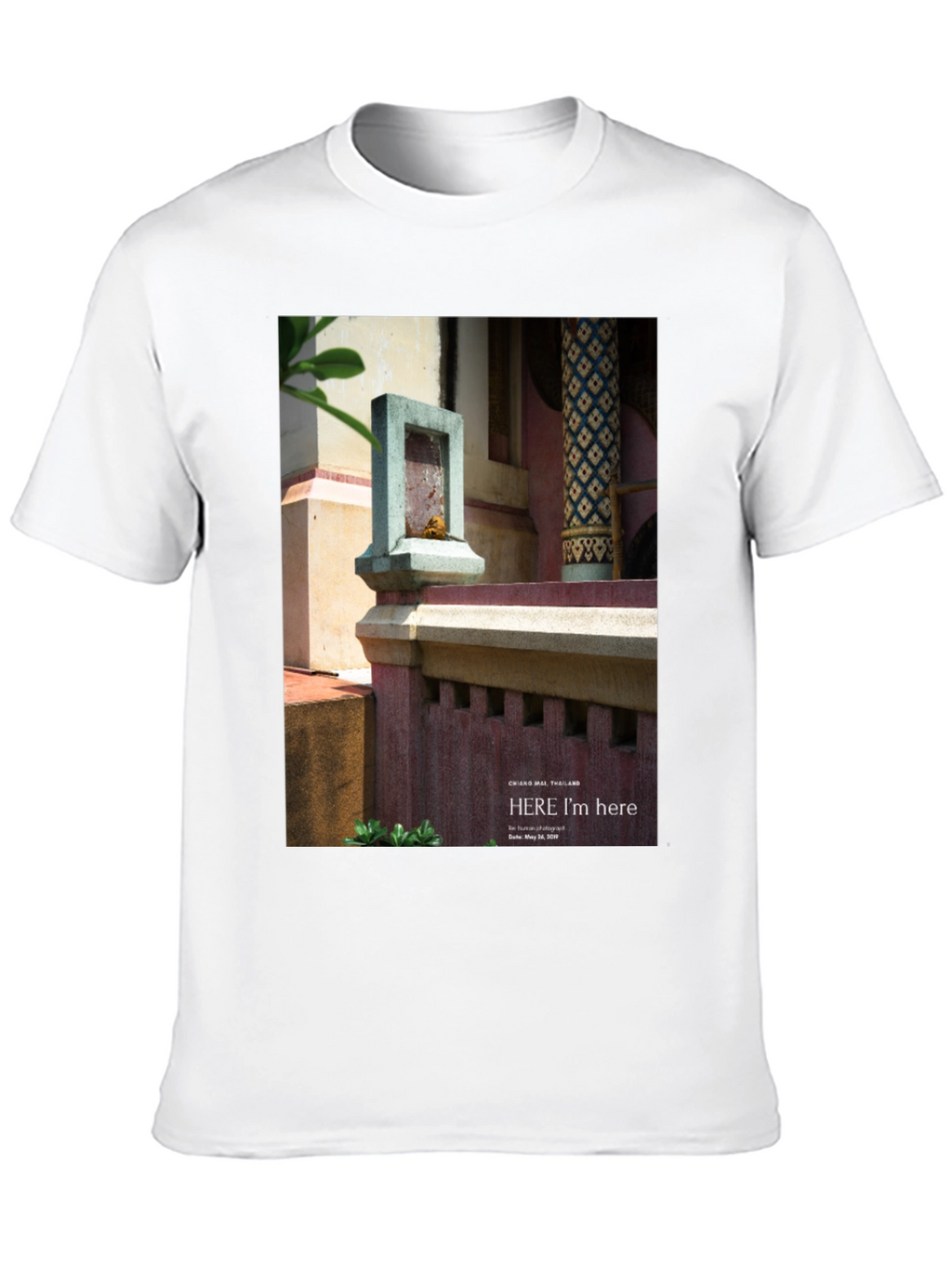 Here Im Here Chiang Mai Thailand T-Shirt