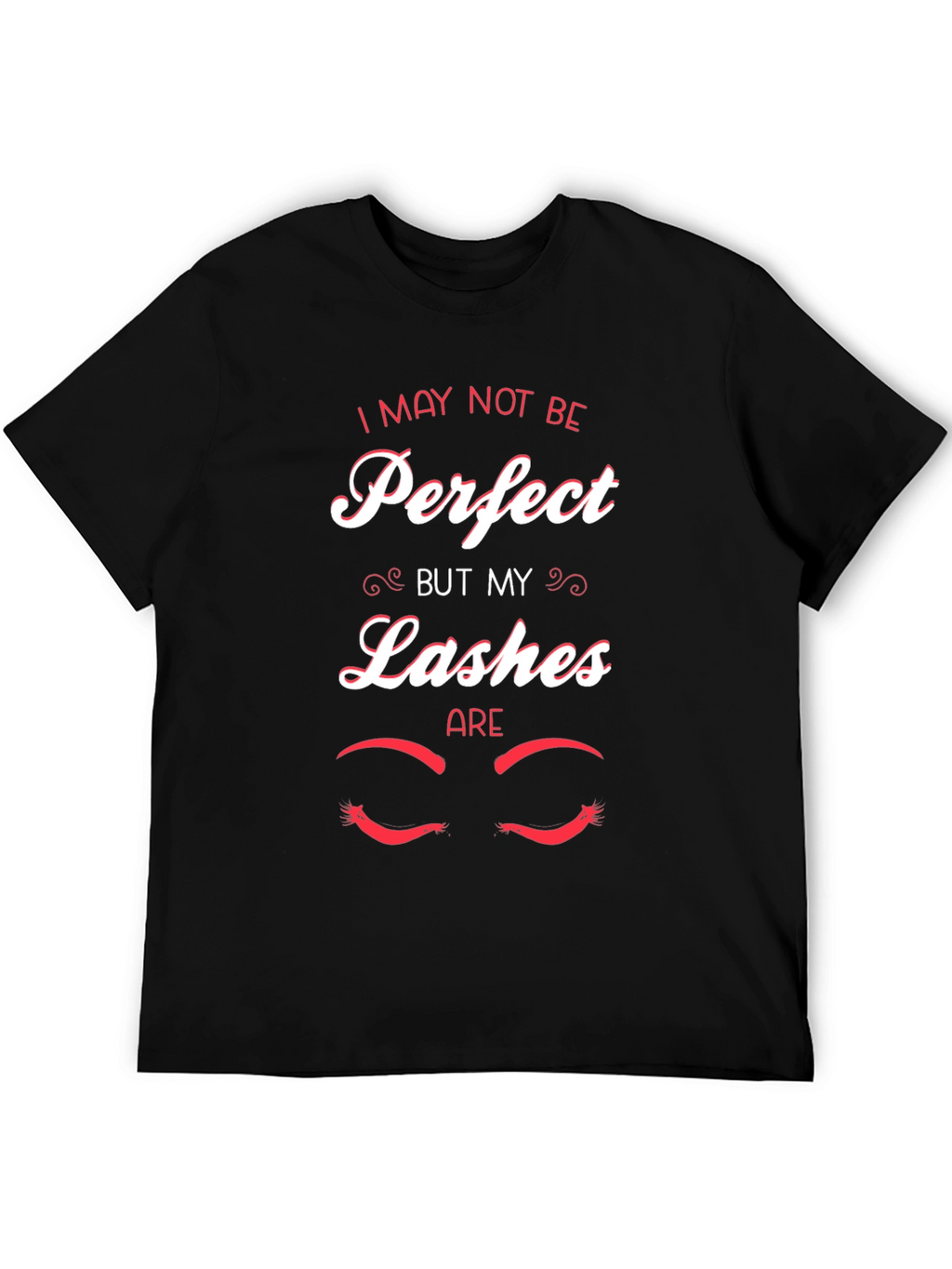 Perfect Lashes Graphic Tee -  Unisex Cotton T-Shirt