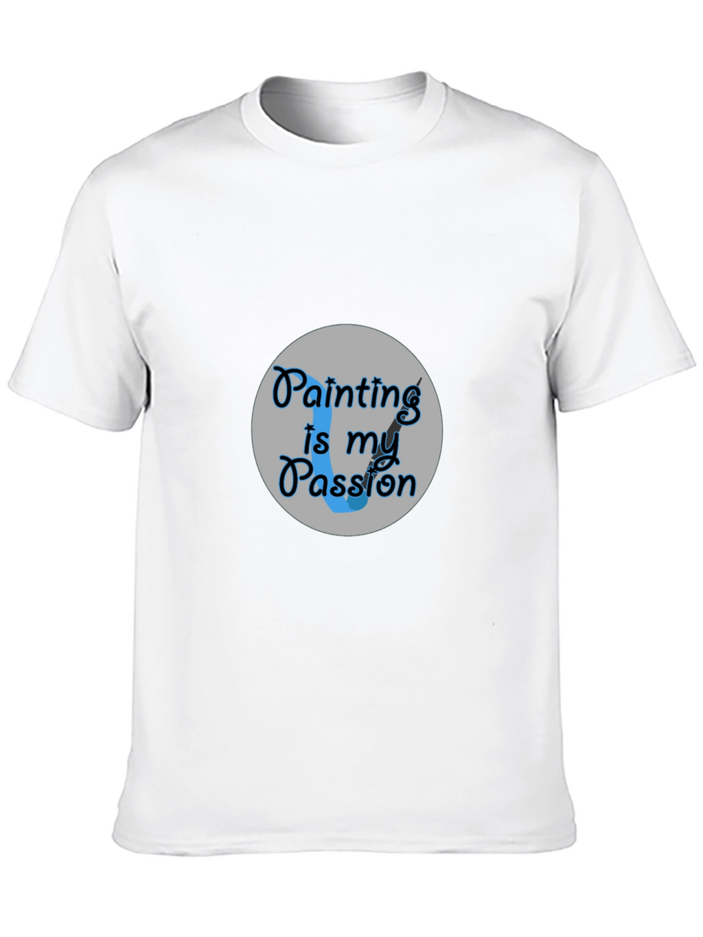 Painting is My Passion Graphic T-Shirt