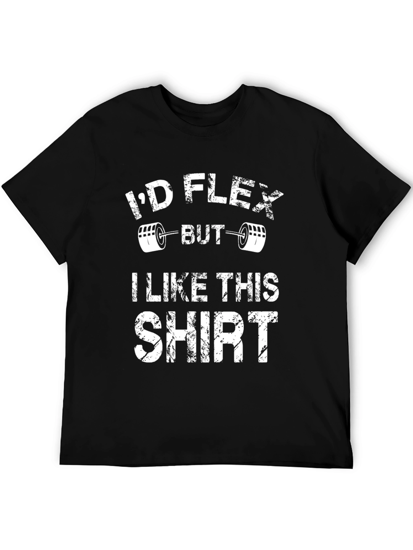 Funny Workout Shirt: Id Flex But I Like This Shirt