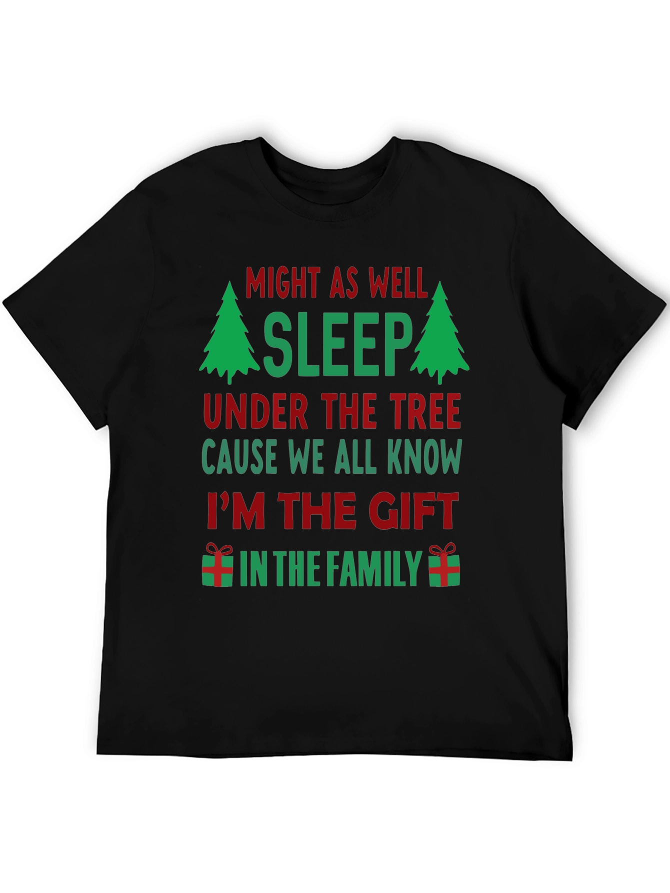 Funny Christmas T-Shirt: Might As Well Sleep Under The Tree