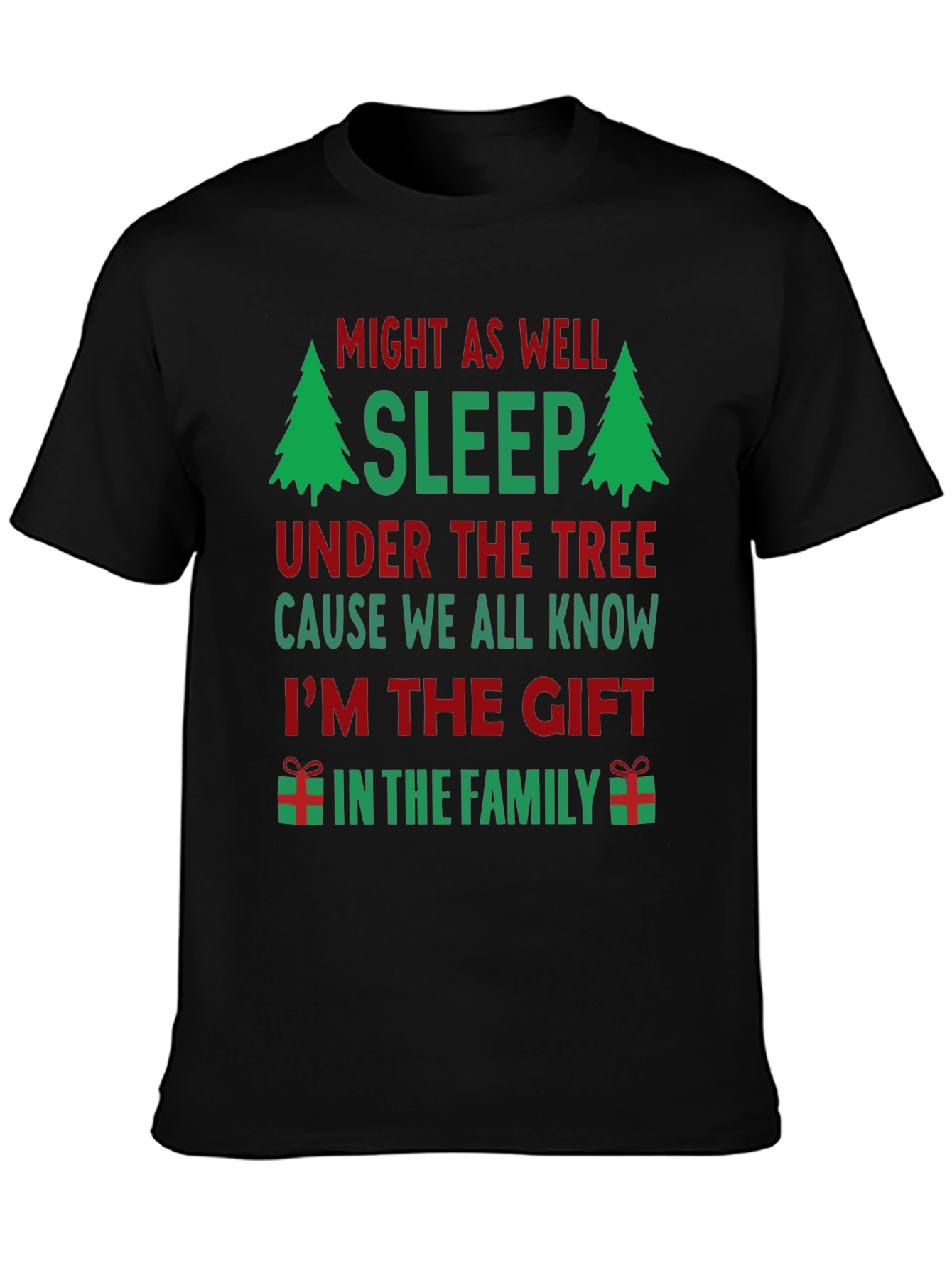 Funny Christmas T-Shirt: Might As Well Sleep Under The Tree